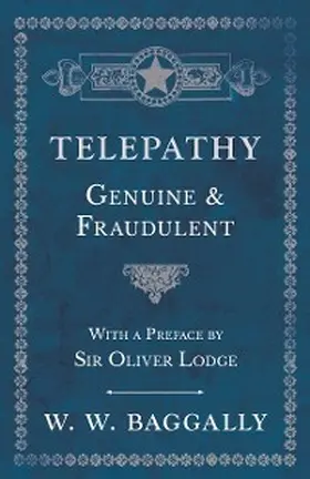 Baggally |  Telepathy - Genuine and Fraudulent - With a Preface by Sir Oliver Lodge | eBook | Sack Fachmedien