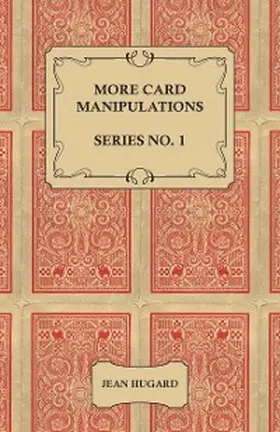 Hugard |  More Card Manipulations - Series No. 1 | eBook | Sack Fachmedien