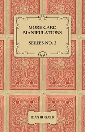 Hugard |  More Card Manipulations - Series No. 2 | eBook | Sack Fachmedien