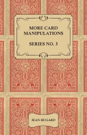 Hugard |  More Card Manipulations - Series No. 3 | eBook | Sack Fachmedien