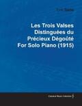 Satie |  Les Trois Valses DistinguÃ©es Du PrÃ©cieux DÃ©goÃ»tÃ© by Erik Satie for Solo Piano (1915) | eBook | Sack Fachmedien
