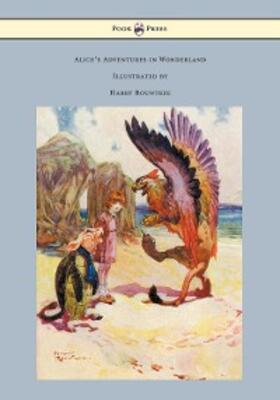 Carroll |  Alice's Adventures in Wonderland - Illustrated by Harry Rountree | eBook | Sack Fachmedien