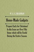 Anon. |  Home-Made Gadgets - Prepare Early for Christmas! In this Issue are Over Fifty Items which will be Useful During the Festive Season. | eBook | Sack Fachmedien