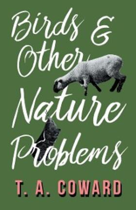 Coward |  Bird and Other Nature Problems | eBook | Sack Fachmedien