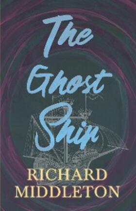 Middleton |  The Ghost Ship | eBook | Sack Fachmedien