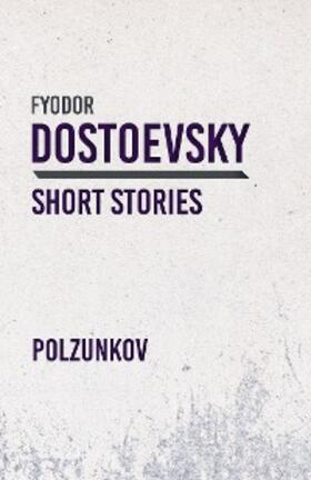 Dostoevsky | Polzunkov | E-Book | sack.de