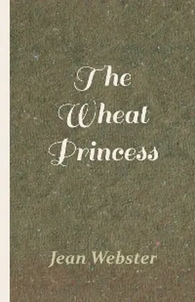 Webster |  The Wheat Princess | eBook | Sack Fachmedien