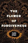 Steel |  The Flower of Forgiveness | eBook | Sack Fachmedien