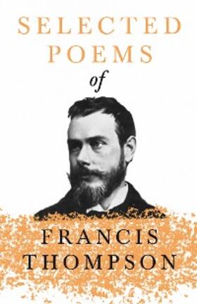 Thompson |  Selected Poems of Francis Thompson | eBook | Sack Fachmedien