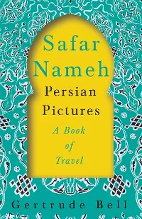 Bell |  Safar Nameh - Persian Pictures - A Book Of Travel | eBook | Sack Fachmedien
