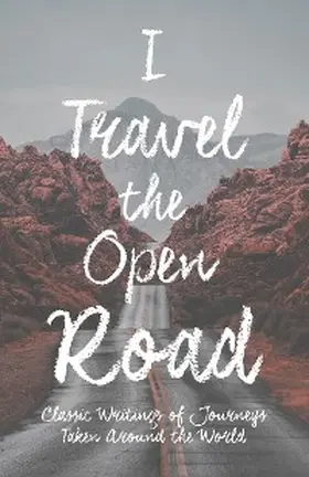 Various |  I Travel the Open Road | eBook | Sack Fachmedien