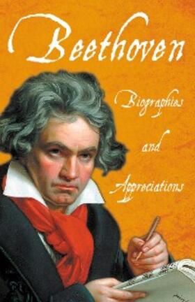 Various |  Beethoven - Biographies and Appreciations | eBook | Sack Fachmedien