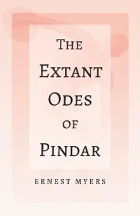 Myers |  The Extant Odes of Pindar | eBook | Sack Fachmedien
