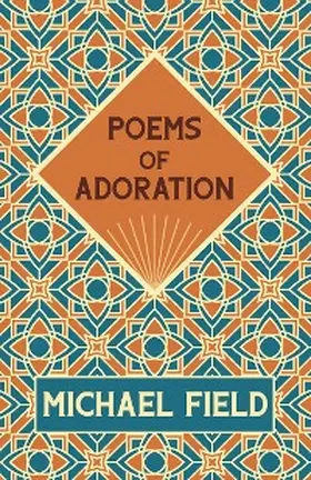 Field / Bradley / Cooper |  Poems of Adoration | eBook | Sack Fachmedien
