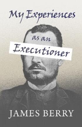 Berry |  My Experiences as an Executioner | eBook | Sack Fachmedien
