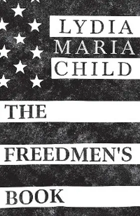 Child |  The Freedmen's Book | eBook | Sack Fachmedien