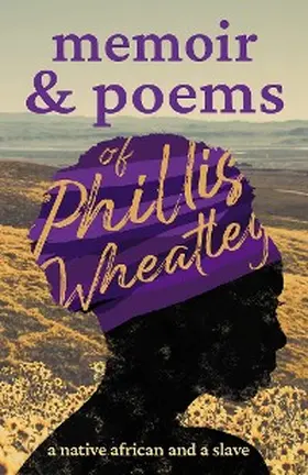 Wheatley |  Memoir & Poems of Phillis Wheatley | eBook | Sack Fachmedien