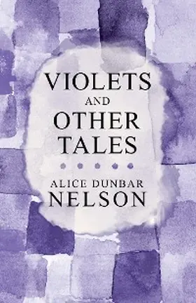 Nelson |  Violets and Other Tales | eBook | Sack Fachmedien