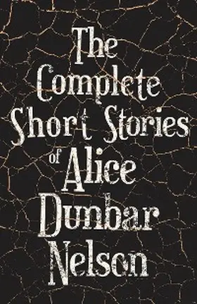 Nelson |  The Complete Short Stories of Alice Dunbar Nelson | eBook | Sack Fachmedien