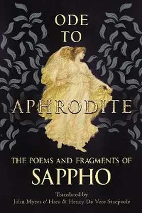Sappho |  Ode to Aphrodite - The Poems and Fragments of Sappho | eBook | Sack Fachmedien