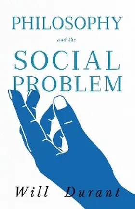 Durant |  Philosophy and the Social Problem | eBook | Sack Fachmedien
