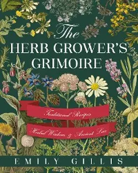Gillis |  The Herb Grower's Grimoire | eBook | Sack Fachmedien