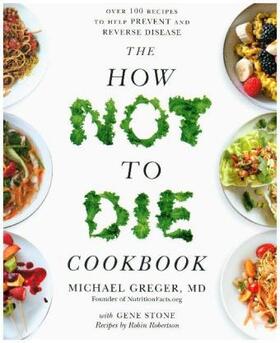 Greger / Stone |  The How Not To Die Cookbook | Buch |  Sack Fachmedien