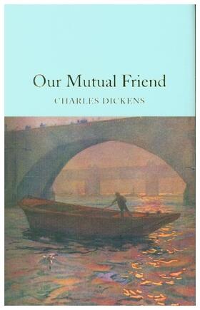 Dickens |  Our Mutual Friend | Buch |  Sack Fachmedien