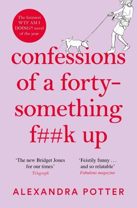 Potter |  Confessions of a Forty-Something F**k Up | Buch |  Sack Fachmedien
