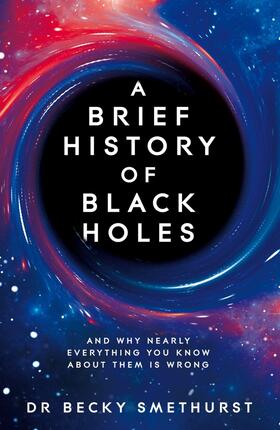 Smethurst, B: Brief History of Black Holes | Buch | 978-1-5290-8671-3 | sack.de