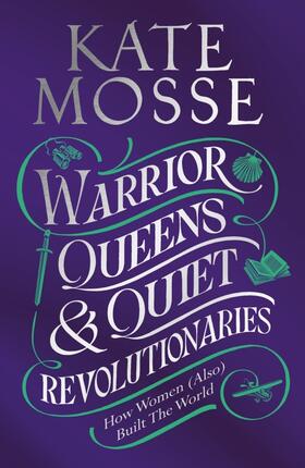 Mosse |  Warrior Queens & Quiet Revolutionaries | Buch |  Sack Fachmedien