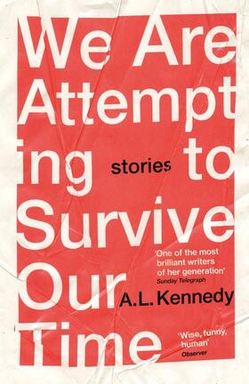 Kennedy |  We Are Attempting to Survive Our Time | Buch |  Sack Fachmedien