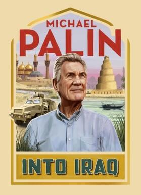 Palin |  Into Iraq | Buch |  Sack Fachmedien