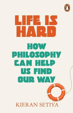 Setiya |  Life Is Hard | Buch |  Sack Fachmedien