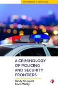 Lippert / Walby |  A Criminology of Policing and Security Frontiers | eBook | Sack Fachmedien