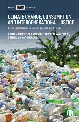 Diprose / Valentine / Vanderbeck |  Climate Change, Consumption and Intergenerational Justice | eBook | Sack Fachmedien