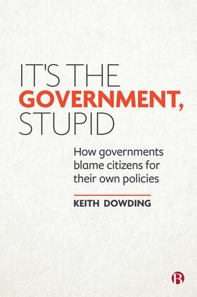 Dowding | It's the Government, Stupid | Buch | 978-1-5292-0638-8 | sack.de