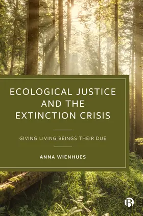 Wienhues |  Ecological Justice and the Extinction Crisis | Buch |  Sack Fachmedien