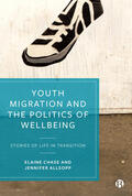 Chase / Allsopp |  Youth Migration and the Politics of Wellbeing | Buch |  Sack Fachmedien