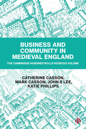 Casson / Lee / Phillips | Business and Community in Medieval England | Buch | 978-1-5292-0973-0 | sack.de