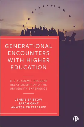 Bristow / Cant / Chatterjee |  Generational Encounters with Higher Education | Buch |  Sack Fachmedien