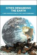 Taylor / O'Brien / O'Keefe |  Cities Demanding the Earth | eBook | Sack Fachmedien