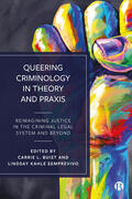 Buist / Kahle Semprevivo |  Queering Criminology in Theory and Praxis | Buch |  Sack Fachmedien