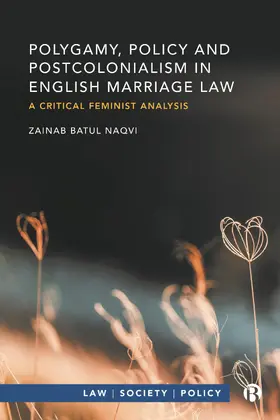 Naqvi |  Polygamy, Policy and Postcolonialism in English Marriage Law | eBook | Sack Fachmedien