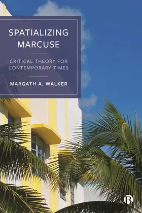 Walker | Spatializing Marcuse | Buch | 978-1-5292-1110-8 | www.sack.de