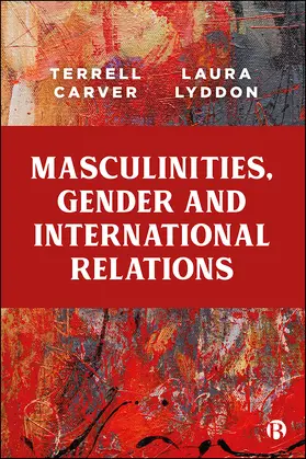 Carver / Lyddon |  Masculinities, Gender and International Relations | eBook | Sack Fachmedien