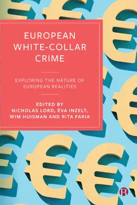 Lord / Inzelt / Huisman |  European White-Collar Crime | Buch |  Sack Fachmedien