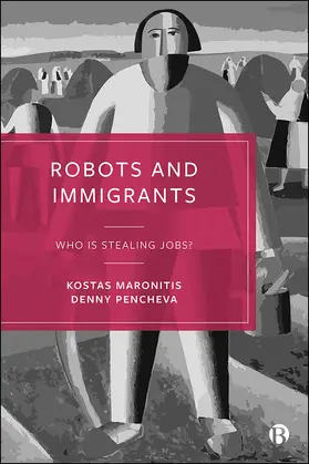 Maronitis / Pencheva | Robots and Immigrants | Buch | 978-1-5292-1272-3 | sack.de