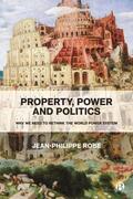 Robé |  Property, Power and Politics | Buch |  Sack Fachmedien