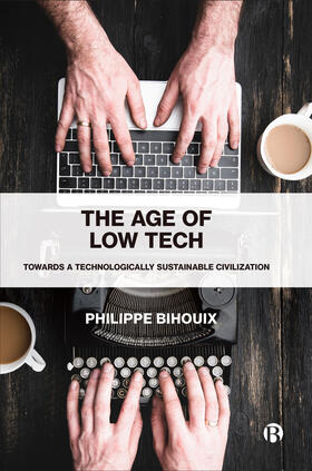 Bihouix |  The Age of Low Tech | Buch |  Sack Fachmedien